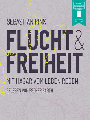 cover image of Flucht und Freiheit--Mit Hagar vom Leben reden (ungekürzt)